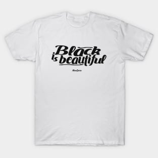 BLACK IS BEAUTIFUL T-Shirt